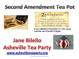 Second Amendment Tea Pot It was adopted on