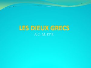 LES DIEUX GRECS A C M ET F