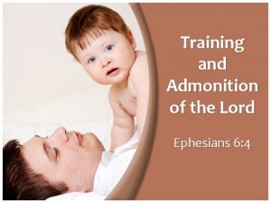 Training and Admonition of the Lord Ephesians 6