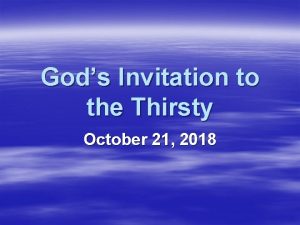 Gods Invitation to the Thirsty October 21 2018