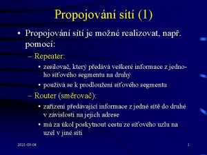 Propojovn st 1 Propojovn st je mon realizovat