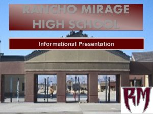 RANCHO MIRAGE HIGH SCHOOL Informational Presentation Media Attention