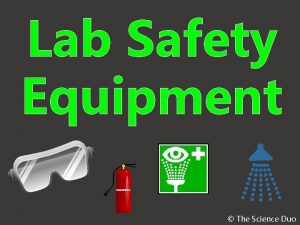 Lab Safety Equipment The Science Duo Lab Safety