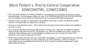 Mark Tolbert v Prairie Central Cooperative 10 WC