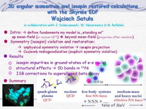 3 D angular momentum and isospin restored calculations