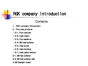 RGK company introduction Contents 1 RGK company introduction