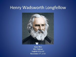 Henry Wadsworth Longfellow Isaac Hluz Mrs Fabean English