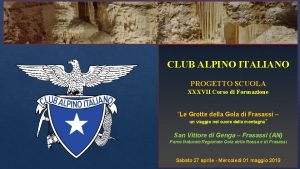 CLUB ALPINO ITALIANO PROGETTO SCUOLA XXXVII Corso di
