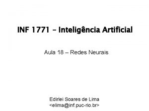 INF 1771 Inteligncia Artificial Aula 18 Redes Neurais