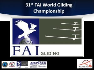 31 st FAI World Gliding Championship st 31