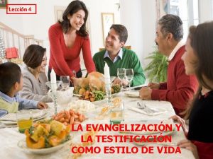 Leccin 4 LA EVANGELIZACIN Y LA TESTIFICACIN COMO