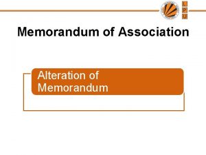 Memorandum of Association Alteration of Memorandum Alteration Of