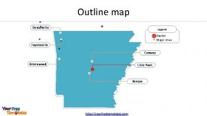 Outline map Bentonville Legend Capital Major cities Fayetteville