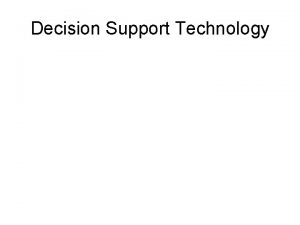 Decision Support Technology DSS Reference Architecture Language System