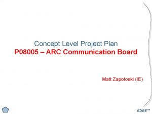 Concept Level Project Plan P 08005 ARC Communication
