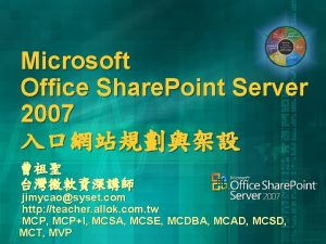 Microsoft Office Share Point Server 2007 jimycaosyset com