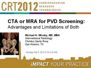 CTA or MRA for PVD Screening Advantages and