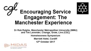 Encouraging Service Engagement The Manchester Experience Dr Rob