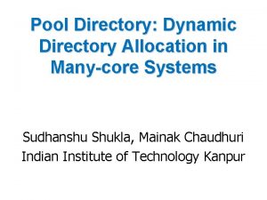 Pool Directory Dynamic Directory Allocation in Manycore Systems