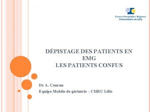 DPISTAGE DES PATIENTS EN EMG LES PATIENTS CONFUS