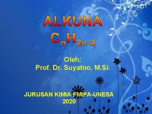Oleh Prof Dr Suyatno M Si JURUSAN KIMIA