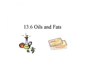 13 6 Oils and Fats Chemical structure Oils