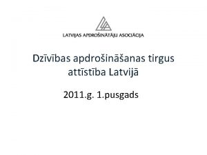 Dzvbas apdroinanas tirgus attstba Latvij 2011 g 1