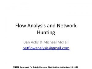 Flow Analysis and Network Hunting Ben Actis Michael