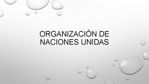 ORGANIZACIN DE NACIONES UNIDAS 1865 1874 LOS ESTADOS