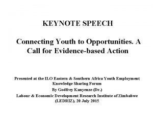 KEYNOTE SPEECH Connecting Youth to Opportunities A Call