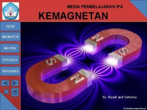 MEDIA PEMBELAJARAN IPA KEMAGNETAN SKKD INDIKATOR MATERI EVALUASI