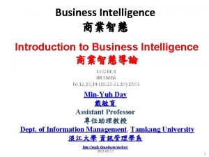 Business Intelligence Introduction to Business Intelligence 1002 BI