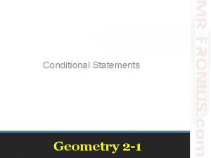 Conditional Statements Geometry 2 1 Conditional Statement An