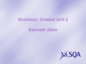 Business Graded Unit 2 Kenneth Allen Business Graded