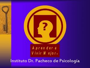 Instituto Dr Pacheco de Psicologa INSTITUTO DR PACHECO