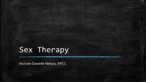 Sex Therapy NicholeDanielle Nelson APCC Whos who in