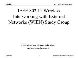 May 2004 doc IEEE 802 21 04xxxr 0