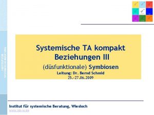 Systemische TA kompakt Beziehungen III dsfunktionale Symbiosen Leitung