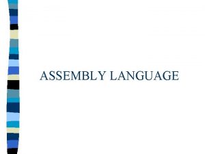 ASSEMBLY LANGUAGE Assembler and Compiler Pascal A Program