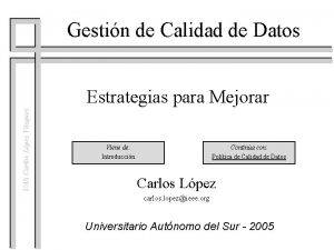 Gestin de Calidad de Datos UAS Carlos Lpez