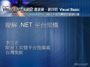 NET NET Framework Visual Studio NET Win FormsWeb