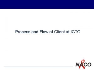 Process and Flow of Client at ICTC P