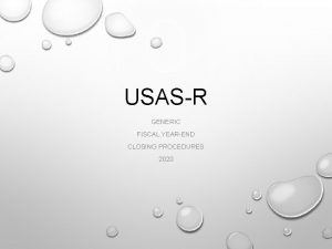 USASR GENERIC FISCAL YEAREND CLOSING PROCEDURES 2020 PRECLOSING