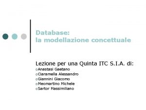 Database la modellazione concettuale Lezione per una Quinta