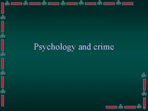 Psychology and crime 1 Areas of Psychology Personality