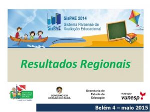 Resultados Regionais Belm 4 maio 2015 DEPNDENCIA ADMINISTRATIVA