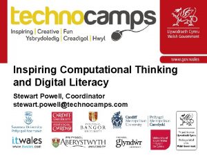 Inspiring Computational Thinking and Digital Literacy Stewart Powell