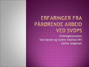 Erfaringskonsulent Ved Sndre og nordre Vestfold DPS Carina