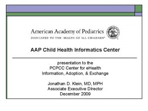 AAP Child Health Informatics Center presentation to the