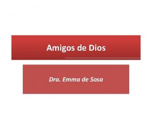 Amigos de Dios Dra Emma de Sosa 2